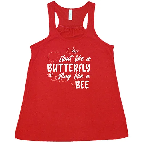 Float Like A Butterfly Sting Like A Bee Shirt