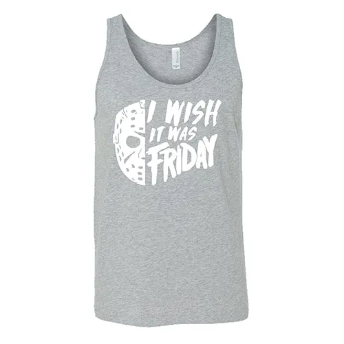 I Wish It Was Friday Shirt Unisex